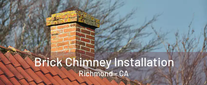 Brick Chimney Installation Richmond - CA