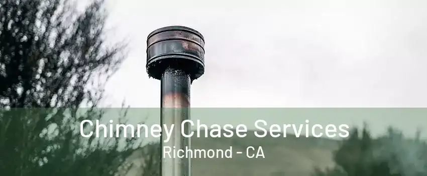 Chimney Chase Services Richmond - CA