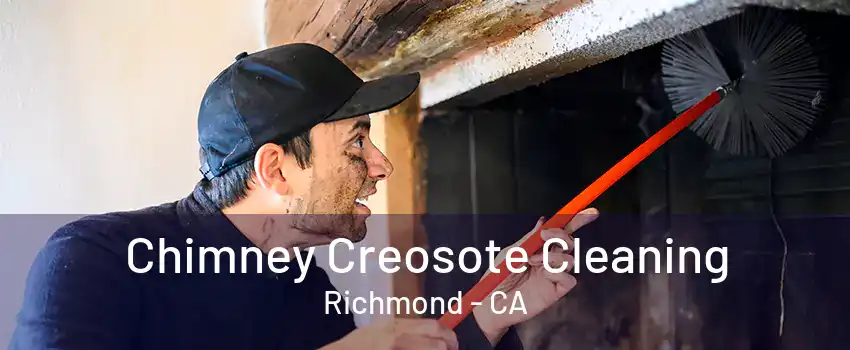 Chimney Creosote Cleaning Richmond - CA