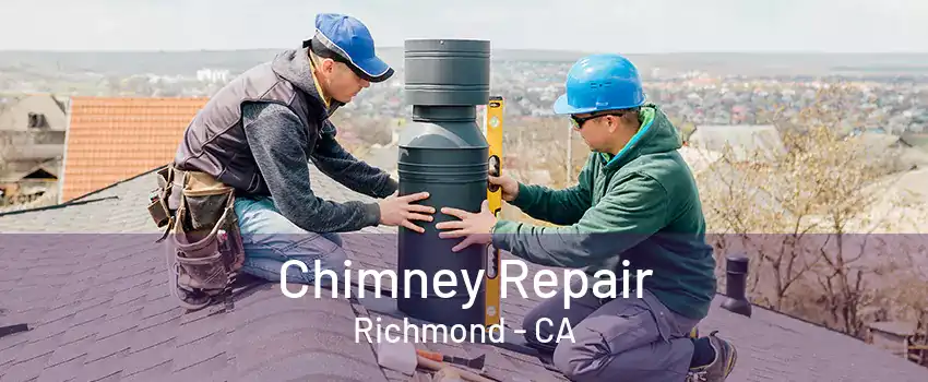 Chimney Repair Richmond - CA