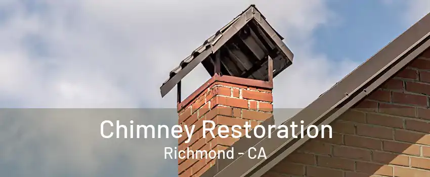 Chimney Restoration Richmond - CA