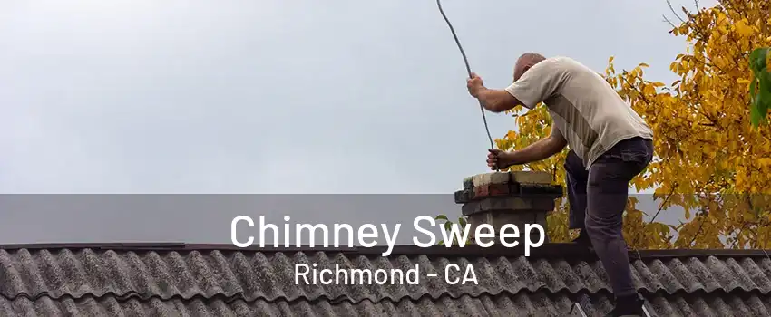 Chimney Sweep Richmond - CA