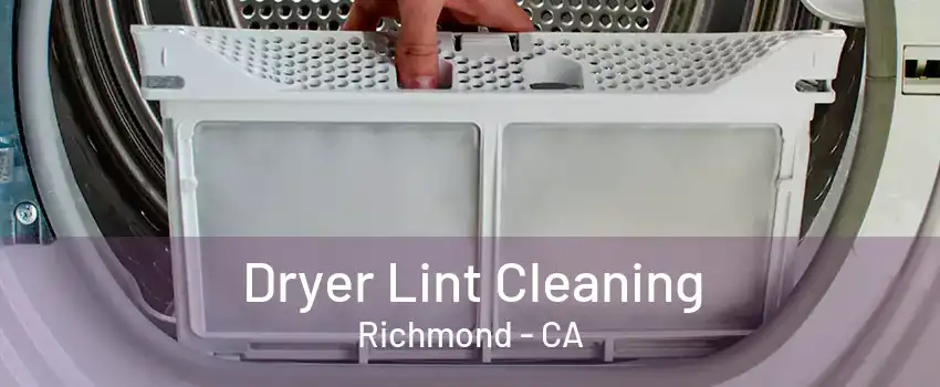 Dryer Lint Cleaning Richmond - CA