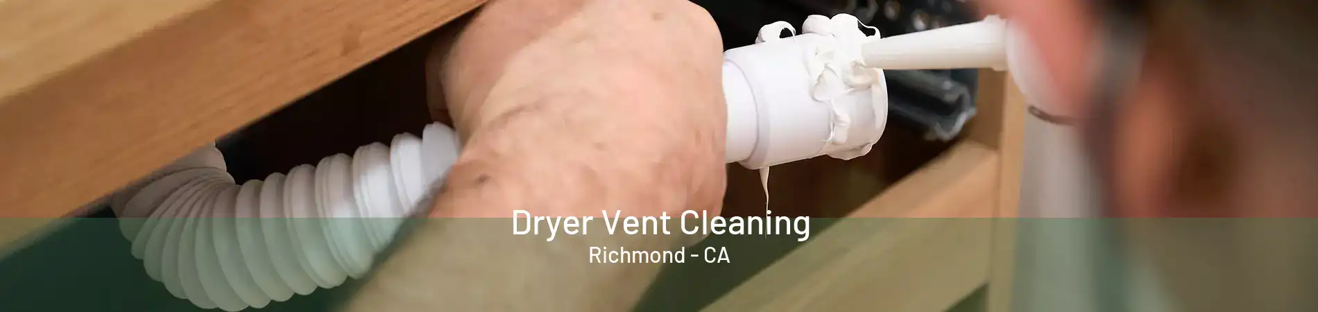 Dryer Vent Cleaning Richmond - CA