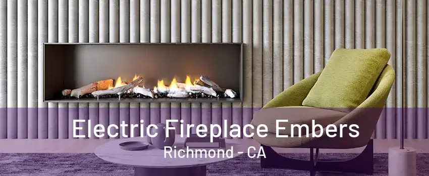 Electric Fireplace Embers Richmond - CA