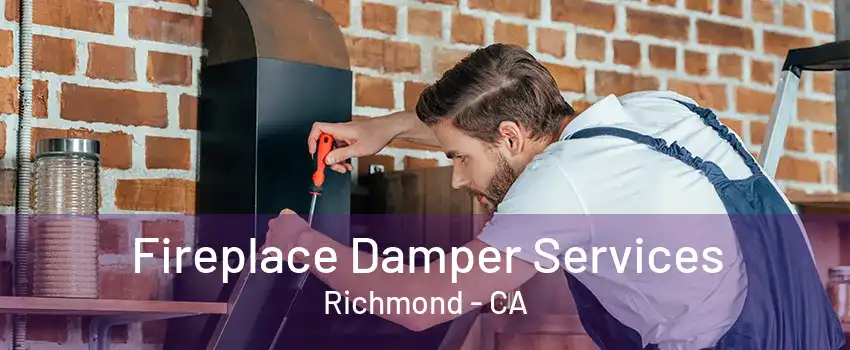 Fireplace Damper Services Richmond - CA