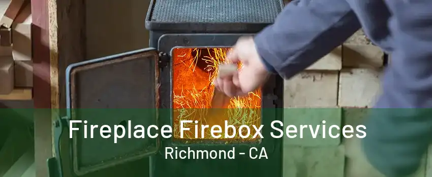 Fireplace Firebox Services Richmond - CA