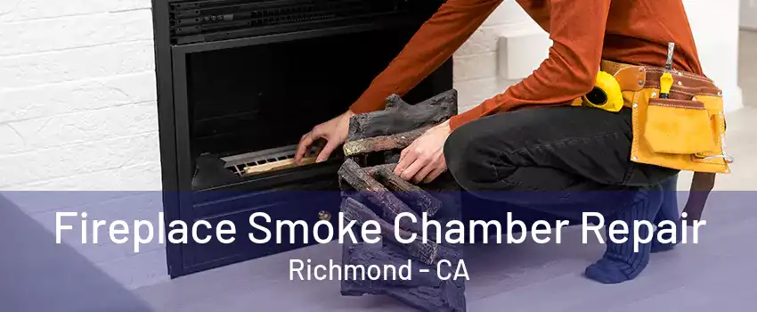 Fireplace Smoke Chamber Repair Richmond - CA