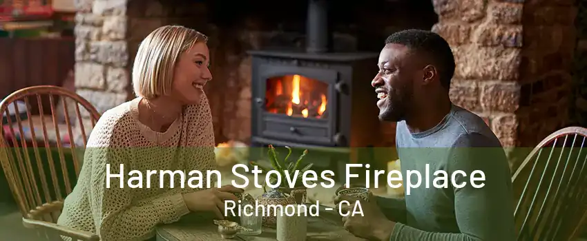 Harman Stoves Fireplace Richmond - CA