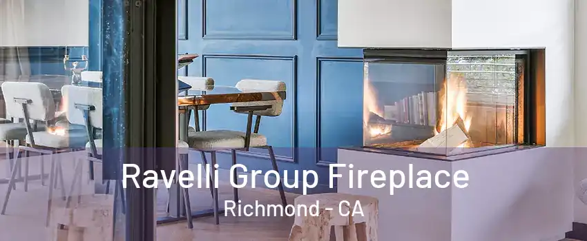 Ravelli Group Fireplace Richmond - CA