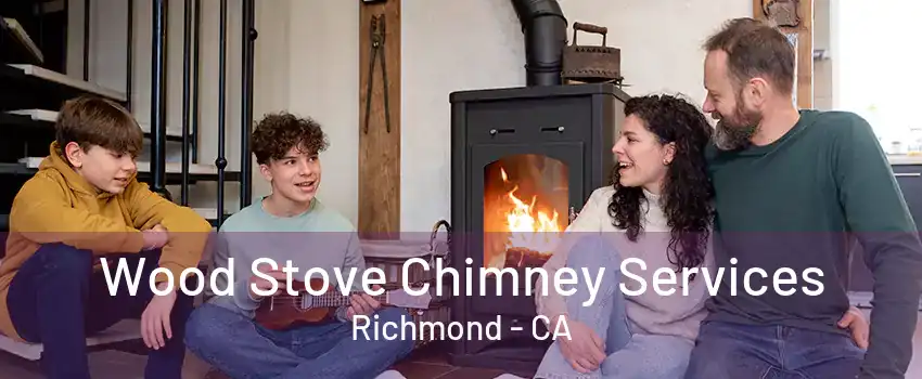 Wood Stove Chimney Services Richmond - CA