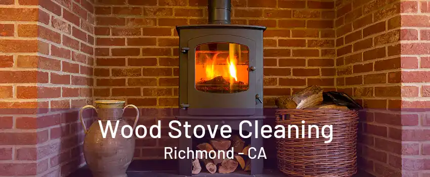 Wood Stove Cleaning Richmond - CA